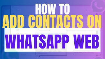 How to Add Contacts on WhatsApp Web 2025 Update (Easy Guide)