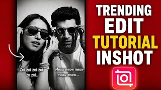 TRENDING ZOI ZOI ZOI MEOW MEOW EDIT TUTORIAL 🔥 | Inshot App Video Editing Tutorial