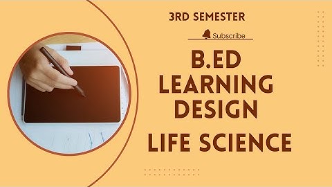 Part 6  B. Ed 3rd sem Learning Design || Life Science LD || #anulifestylevibes #learningdesign