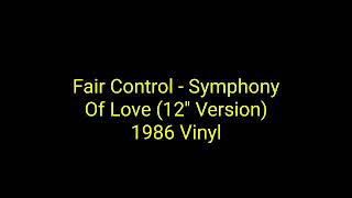 Fair Control - Symphony Of Love (12'' Version) 1986 Vinyl_synth pop