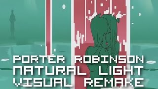 Video thumbnail of "Porter Robinson - Natural Light【ＶＩＳＵＡＬ ＲＥＭＡＫＥ】"