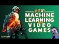 How Machine Learning is Transforming the Video Games Industry | AI 101