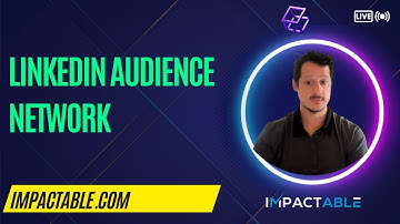 Linkedin Ads Audience Network - Linkedin Ads Tip 2022 - How to manage Linkedin Audience Network