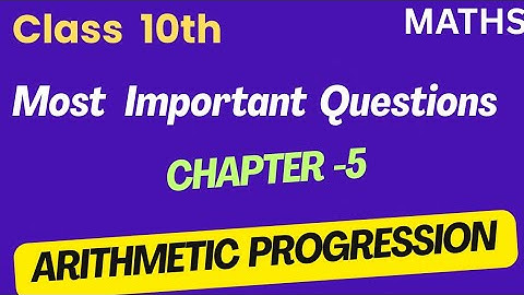 Class 10 Chapter 5 Arithmetic Progression Most Repeated Questions in Board Exam