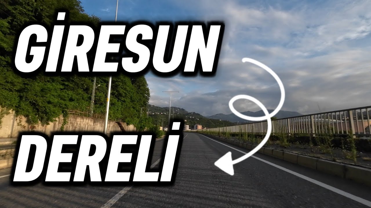 GİRESUN - DERELİ I YOL ÇEKİMİ I 4K HD