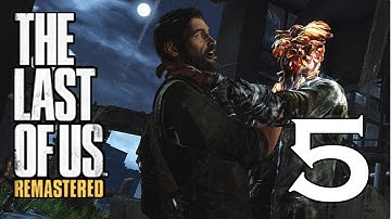 Last of Us: Remastered Edition (PS4) - Part 5 "Clickers"