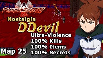 Project Brutality ► Nostalgia ► MAP25: DDevil ► Ultra-Violence 100%
