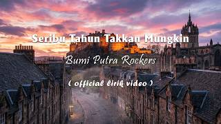BPR - Seribu Tahun Takkan Mungkin (Official Karaoke Video)