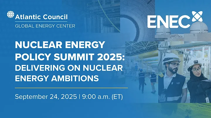 Nuclear Energy Policy Summit 2025: Delivering on nuclear energy ambitions - Day 2