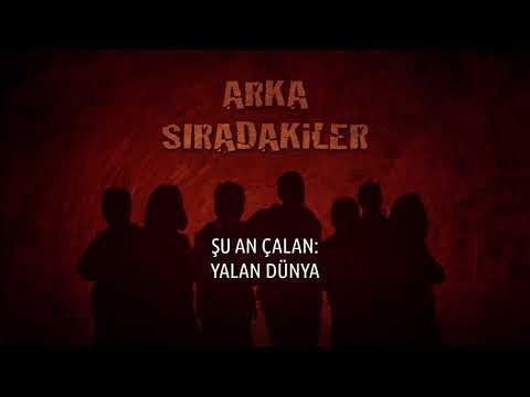 Arka Sıradakiler - Yalan Dünya