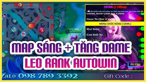 HACK LIÊN QUÂN MOBILE | MAP SÁNG, CAM XA, TĂNG DAME 20% An Toàn Leo Rank Miễn Phí Gifcode