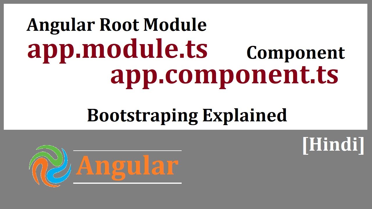 Angular#02: Root Module and App component Bootstrapping Process ...