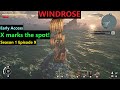 Windrose | Early Access | S1E9 | X marks the spot!