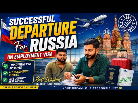 🇷🇺 Russia Employment Visa Success Story | Candidate Successfully Departed ✈️ | Genuine Overseas Jobs