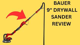Bauer 9inch Drywall sander Real world use and review