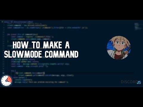 Slowmode Command Discord.js V12 (February 2021)
