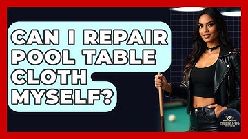 Can I Repair Pool Table Cloth Myself? - Billiards Hustlers
