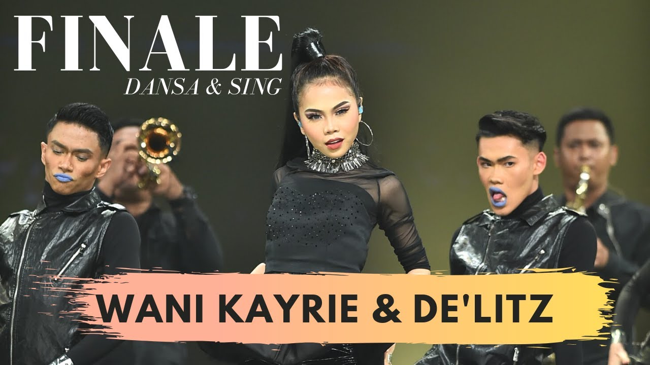 DANSA & SING (FINAL) - Wani Kayrie & De Litz