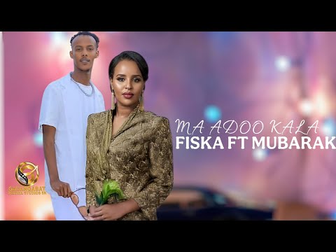FARXIYA FISKA IYO MUBARAK OCTOBER 2026 MA ADOO KALE HEES CUSUB 