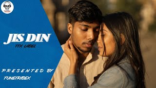 Jis Din | Sad Song | Emotional Hindi Songs | Love Song | Ttx Label | TuneTribeX