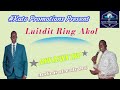 Luitdit Ring Akol John Aguek Two South Sudanese Music 2025 Luitdit Ring Akol John Aguek Two South Sudanese Music 2025