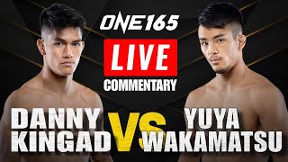 🔴LIVE Danny Kingad vs Yuya Wakamatsu ONE Championship Commentary! Flyweight MMA Bout