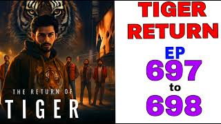 🔥 The Return of Tiger | EP 697 - 698 | Pocket FM Story 🐅🎧