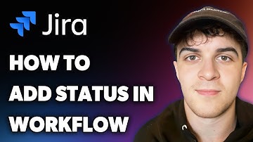 How to Add Status in Jira Workflow (Full 2025 Guide)
