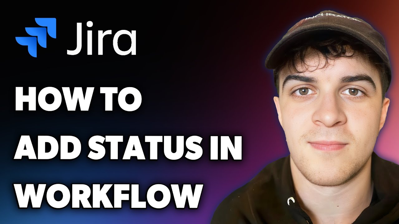 How to Add Status in Jira Workflow (Full 2025 Guide) - YouTube