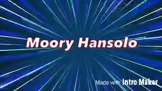 New Moory Hansolo Intro