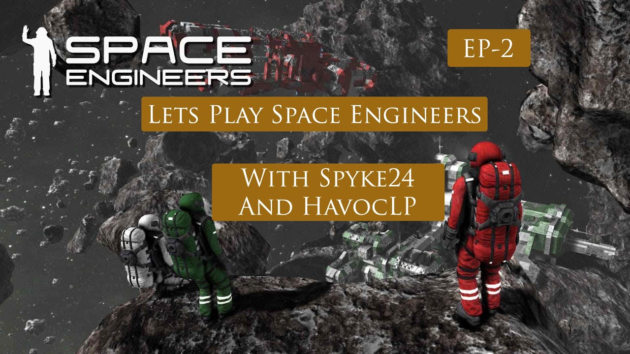 Lets Play Space Engineers With HavocLP Ep-2 - YouTube
