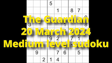 Sudoku solution – The Guardian 20 March 2024 Medium level