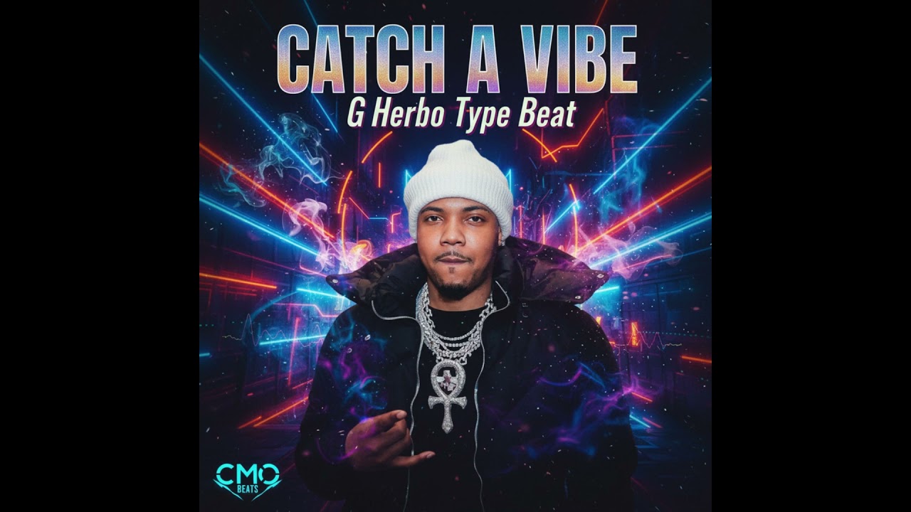 G Herbo Type Beat 2025 - “Catch A Vibe” cover
