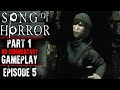 Song of Horror Gameplay - Part 1 (Episode 5)