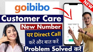 Goibibo Customer Care Number | Goibibo Customer Care Se Kaise Baat Kare | Goibibo Helpline Number screenshot 2