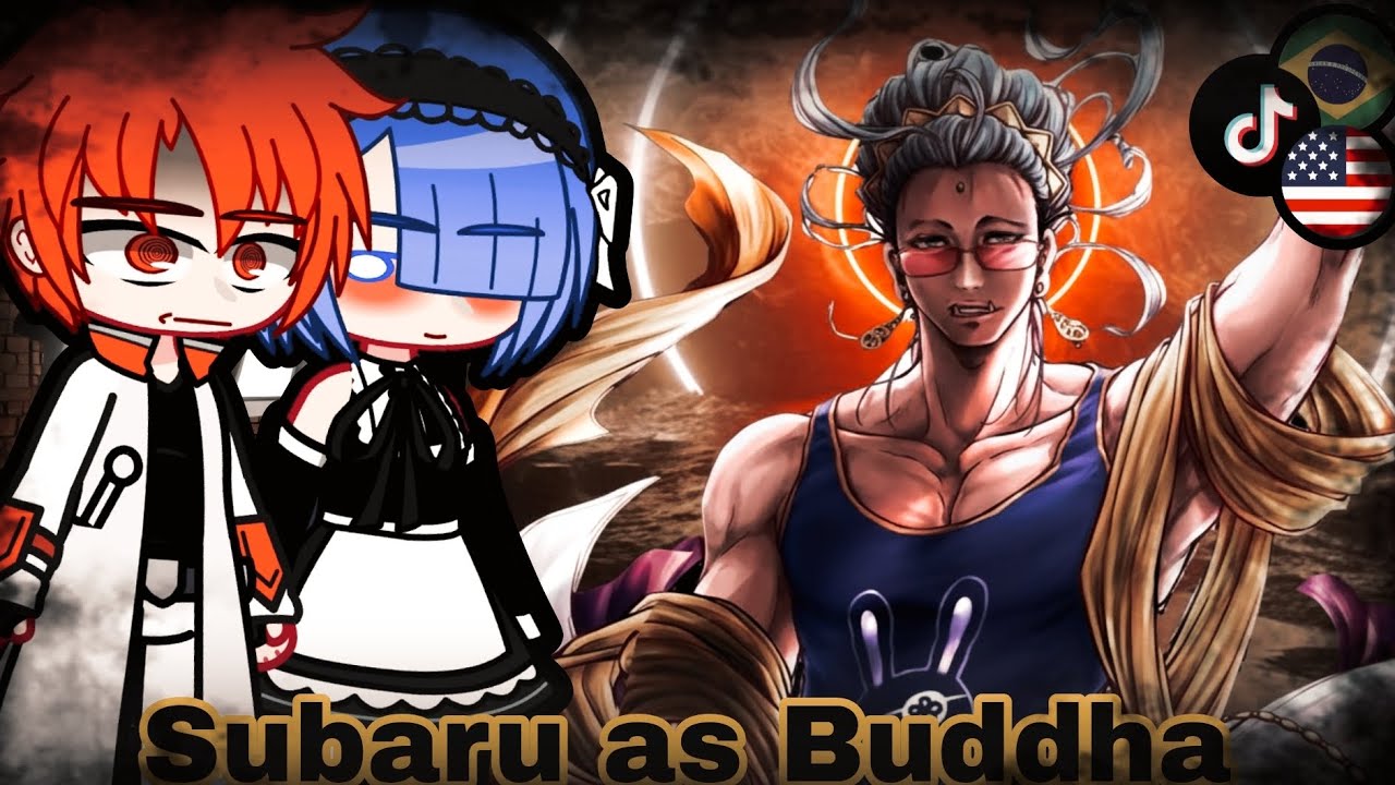 🇺🇲🇧🇷 Re:Zero React 🔥 Subaru As Buddha- Gacha React