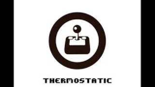 Video thumbnail of "Thermostatic   Reasons"