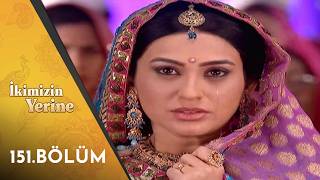 İkimizin Yerine Hint Dizisi - Balika Vadhu | 151. Bölüm