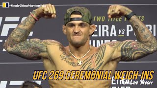 UFC 269: Oliveira vs Poirier ceremonial weigh-ins | SCMP MMA