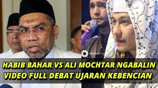 HABIB BAHAR VS ALI MOCHTAR NGABALIN | VIDEO FULL DEBAT