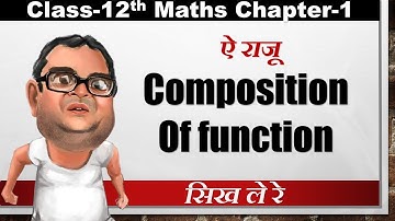 Relation & Function Class-12th Chapter-1 | Composite functions | gof and fog function | #Functions