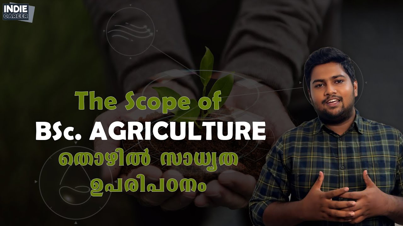 "Unlocking Opportunities: The Scope of BSc Agriculture in Kerala" - YouTube