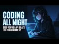 Coding All Night 💻 Deep Focus Lofi Beats for Programmers