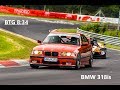 BMW 318is | 8:34 BTG | Nürburgring Nordschleife