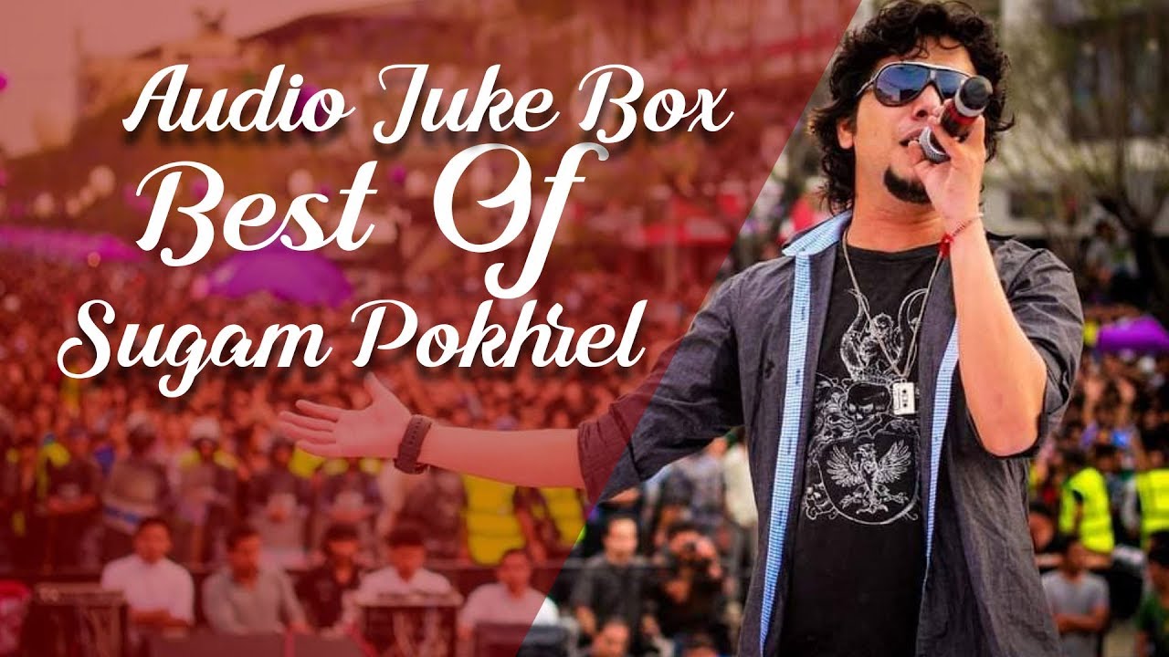 Best Of Sugam Pokhrel Audio Jukebox Reshma Pun Prabisha Adhikari More neptube com