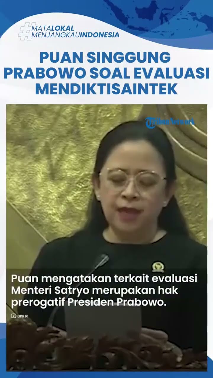 ADA APA? Puan Singgung Nama Prabowo soal Evaluasi Menteri Satryo yang Didemo Staf dan ASN