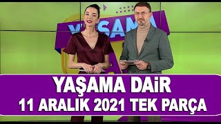 Yaşama Dair 11 Aralık 2021