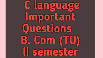 C language Important Questions|  B.Com (TU,KU & OU), II semester|Unit wise important questions