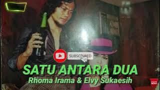 SATU ANTARA DUA. RHOMA IRAMA feat ELVY SUKAESIH ( lirik )