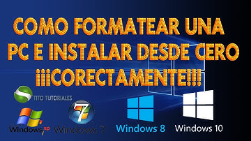 COMO FORMATEAR UNA PC E INSTALAR WINDOWS 7, 8, 8.1, 10 DESDE CERO 2017